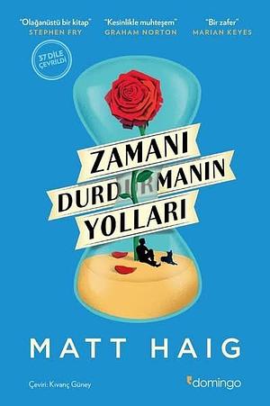 Zamanı Durdurmanın Yolları by Matt Haig, Kıvanç Güney