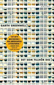 Det som tillhör dig by Daniel Gustafsson Pech, Garth Greenwell