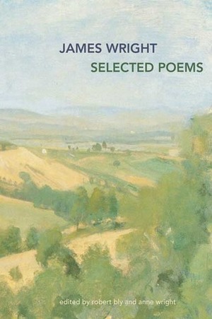 Selected Poems by Anne Wright, James Wright