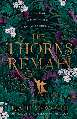 The Thorns Remain by J.J.A. Harwood