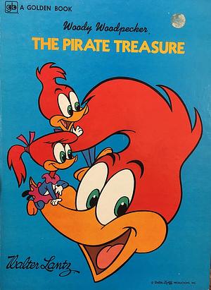 Woody Woodpecker: The Pirate Treasure by Walter Lantz