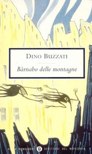 Bàrnabo delle montagne by Dino Buzzati