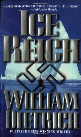 Ice Reich by William Dietrich