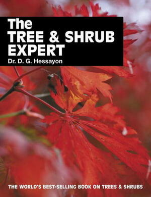 The Tree & Shrub Expert by D.G. Hessayon