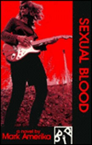 Sexual Blood by Mark Amerika