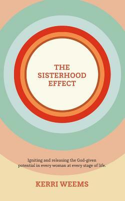 The Sisterhood Effect, Volume 1 by Kerri Weems