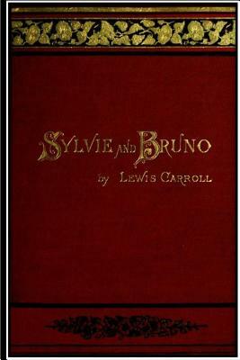 Sylvie and Bruno by Lewis Carroll