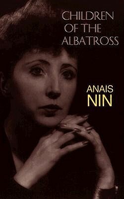 Children of the Albatross by Anaïs Nin