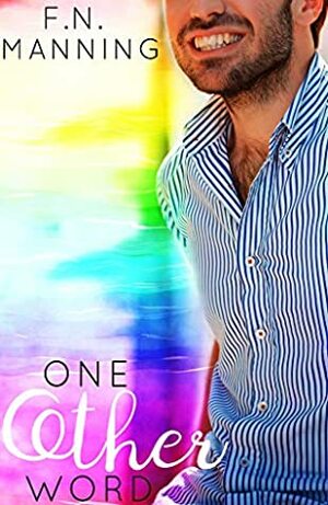 One Step Forward: Gay YA Romance (One More Thing Book 6) by F.N. Manning