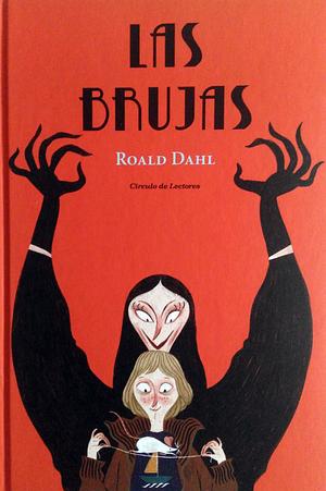 Las brujas by Roald Dahl, Quentin Blake