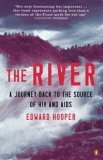 The River: A Journey Back to the Source of HIV and AIDS by Edward Hooper