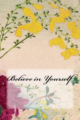 Believe in Yourself by 