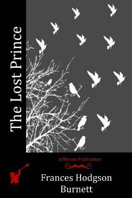 The Lost Prince by Frances Hodgson Burnett