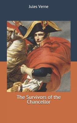 The Survivors of the Chancellor by Jules Verne