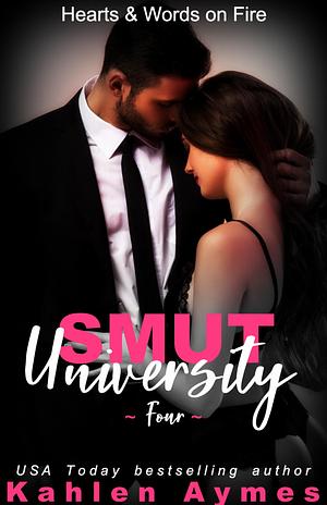 Smut University, Part 4 by Kahlen Aymes, Kahlen Aymes