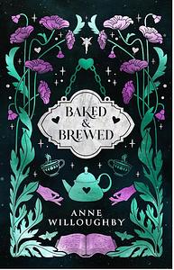 Baked & Brewed by Anne Willoughby