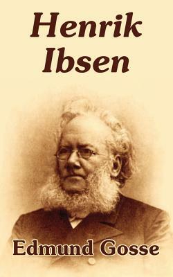 Henrik Ibsen by Edmund Gosse