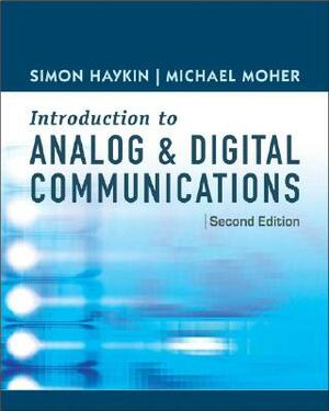 An Introduction to Analog and Digital Communications by Michael Moher, Simon Haykin