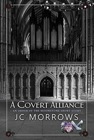 A Covert Alliance by J.C. Morrows