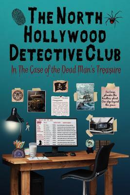 The Case of the Dead Man's Treasure (The North Hollywood Detective Club - Book 2) by Mike Mains