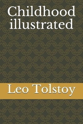 Childhood illustrated by Leo Tolstoy