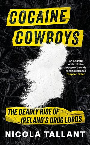 Cocaine Cowboys by Nicola Tallant