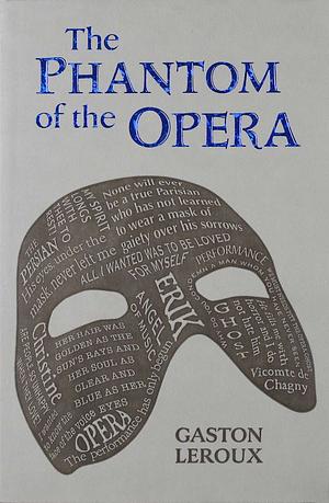 The Phantom of the Opera by Gaston Leroux