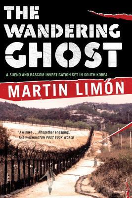 The Wandering Ghost by Martin Limon