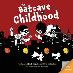 The Batcave of Childhood: The Second Kid, Inc. Comic Strip Collection by Charles Duffie