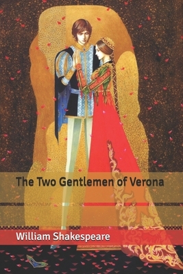 The Two Gentlemen of Verona by William Shakespeare