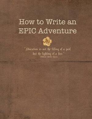 How to Write An EPIC Adventure by Karen Kindrick Cox