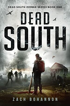 Dead South by Zach Bohannon