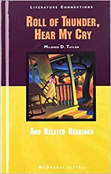 Roll of Thunder Hear My Cry: And Related Readings (Literature Connections) by Mildred D. Taylor, McDougal Littell