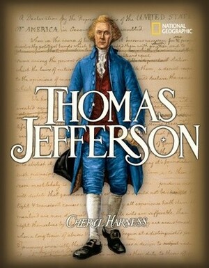 Thomas Jefferson by Cheryl Harness