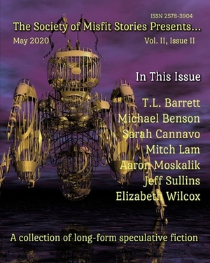 The Society of Misfit Stories Presents... (May 2020) by Mitch Lam, Sarah Cannavo, Michael Benson