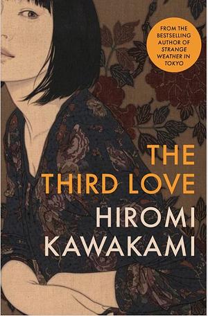 The Third Love by Hiromi Kawakami