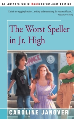 The Worst Speller in Jr. High by Rosemary Wallner, Caroline D. Janover