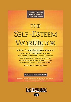 The Self-Esteem Workbook (Easyread Large Edition) by Glenn R. Schiraldi