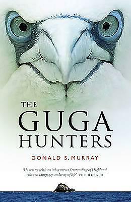 The Guga Hunters by Donald S. Murray