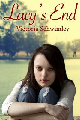 Lacy's End by Victoria Schwimley