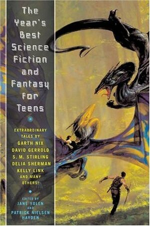 The Year's Best Science Fiction and Fantasy for Teens: First Annual Collection by Jane Yolen