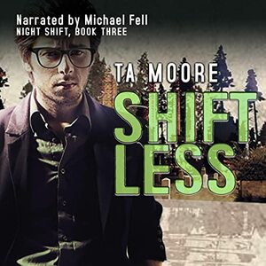 Shiftless by T.A. Moore