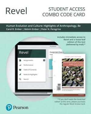 Revel for Human Evolution and Culture: Highlights of Anthropology -- Combo Access Card by Peter Peregrine, Melvin Ember, Carol Ember