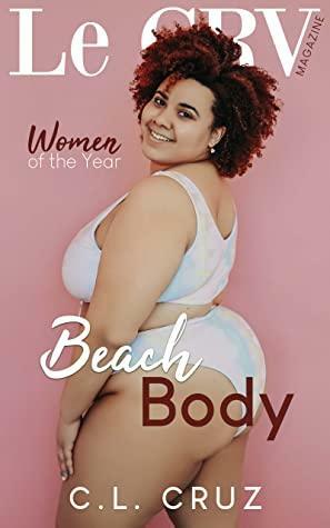 Beach Body (Le CRV Magazine Women of the Year, #1) by C.L. Cruz