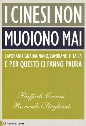 I cinesi non muoiono mai by Raffaele Oriani, Riccardo Staglianò