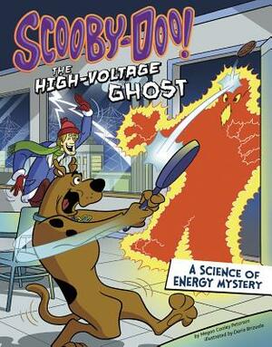 Scooby-Doo! a Science of Energy Mystery: The High-Voltage Ghost by Megan Cooley Peterson