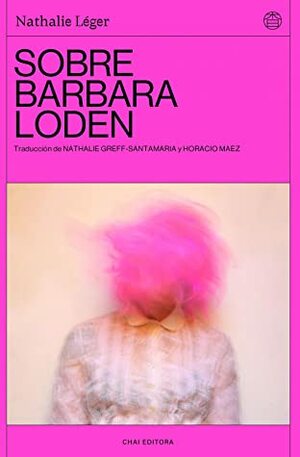 Sobre Barbara Loden by Nathalie Léger