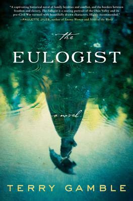 The Eulogist by Terry Gamble