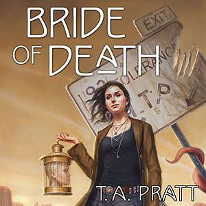 Bride of Death by Tim Pratt, T.A. Pratt