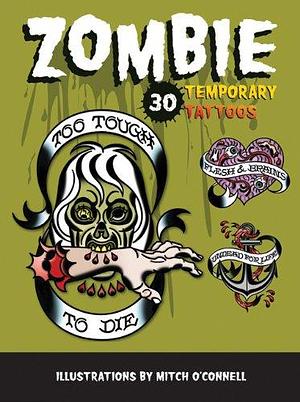 Zombie Temporary Tattoos: 30 Temporary Tattoos by Mitch O'Connell